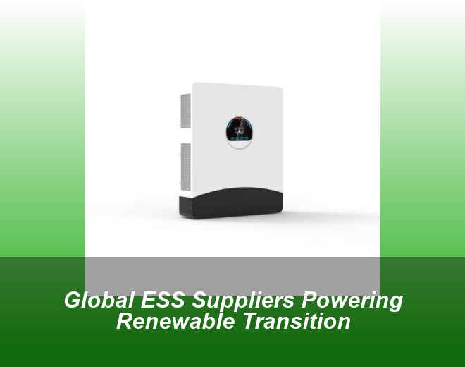 Global ESS Suppliers Powering Renewable Transition