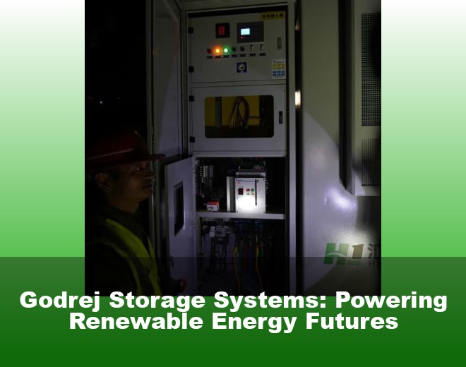 Godrej Storage Systems: Powering Renewable Energy Futures