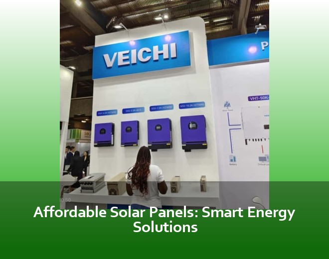 Affordable Solar Panels: Smart Energy Solutions