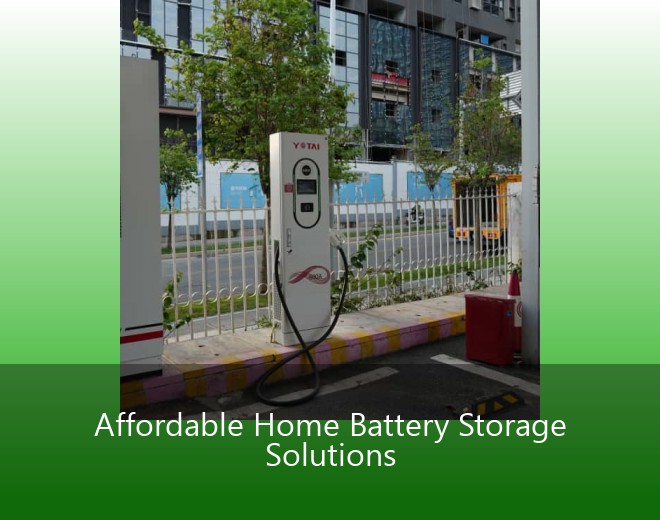 Affordable Home Battery Storage Solutions