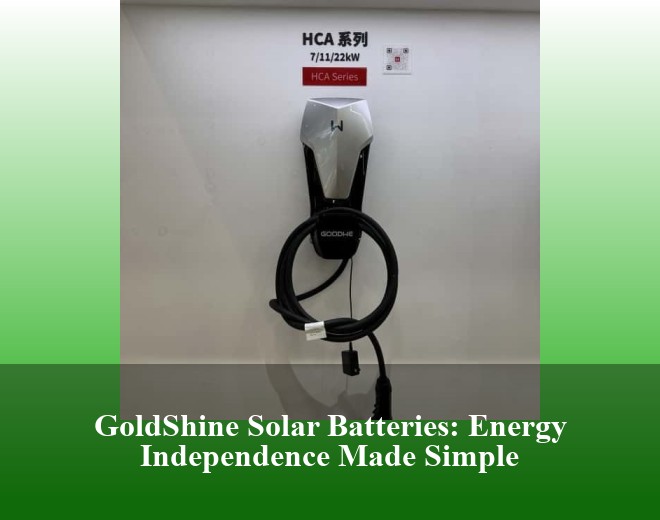 GoldShine Solar Batteries: Energy Independence Made Simple