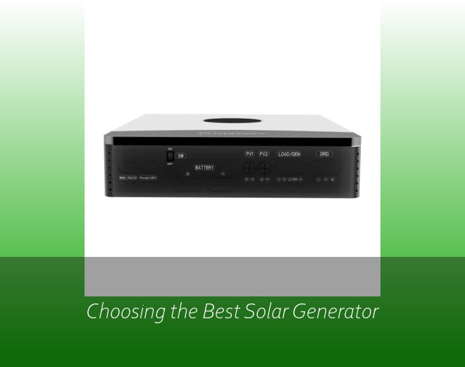 Choosing the Best Solar Generator