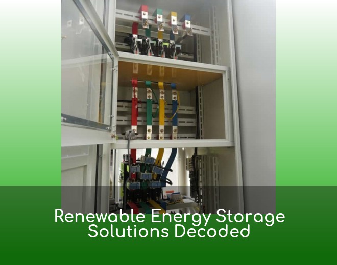 Renewable Energy Storage Solutions Decoded