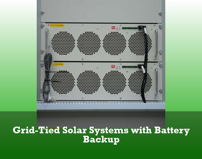 Grid-Tied Solar Systems with Battery Backup