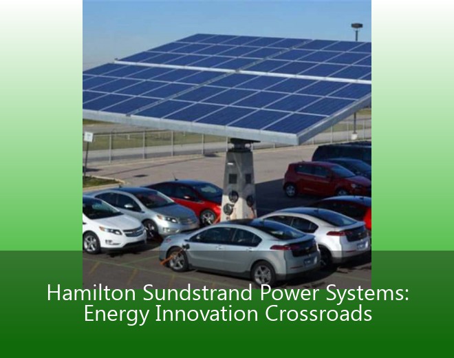 Hamilton Sundstrand Power Systems: Energy Innovation Crossroads
