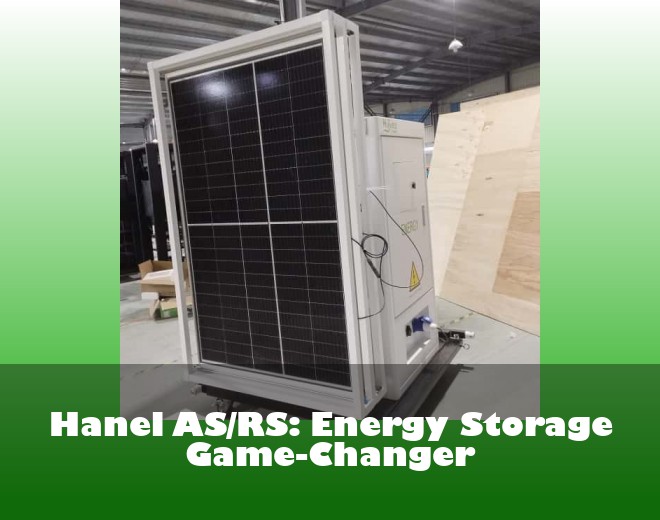 Hanel AS/RS: Energy Storage Game-Changer