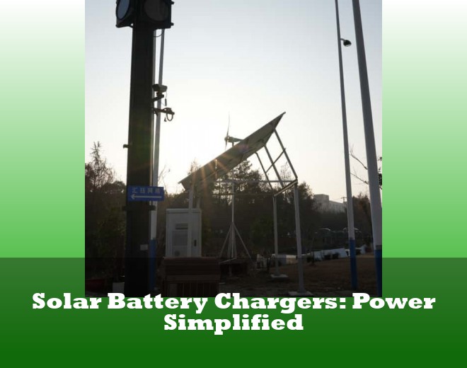 Solar Battery Chargers: Power Simplified