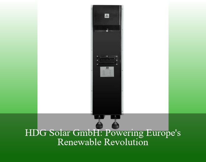 HDG Solar GmbH: Powering Europe's Renewable Revolution