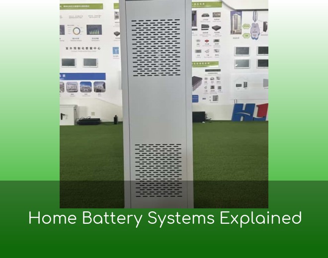 Home Battery Systems Explained