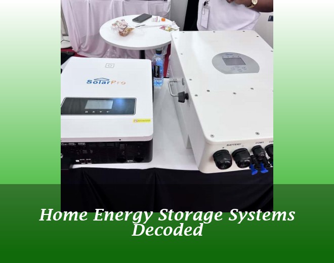 Home Energy Storage Systems Decoded