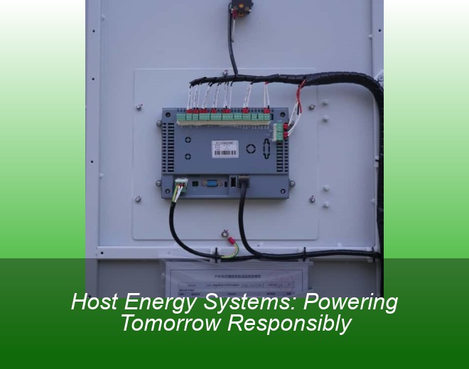 Host Energy Systems: Powering Tomorrow Responsibly