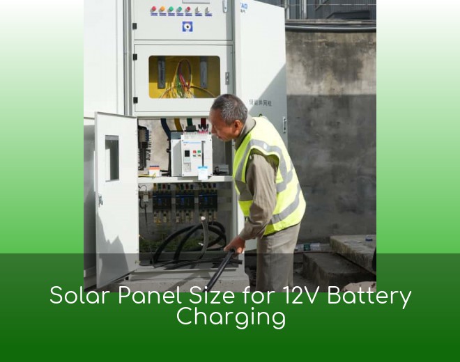 Solar Panel Size for 12V Battery Charging