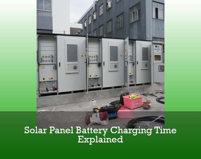 Solar Panel Battery Charging Time Explained