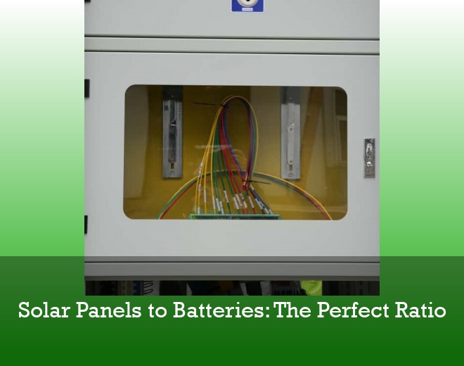Solar Panels to Batteries: The Perfect Ratio