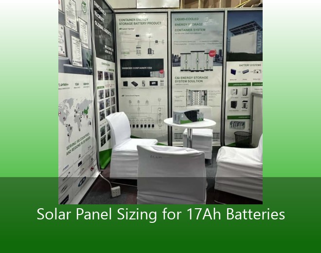 Solar Panel Sizing for 17Ah Batteries