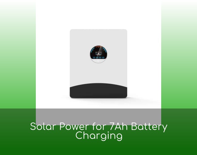Solar Power for 7Ah Battery Charging
