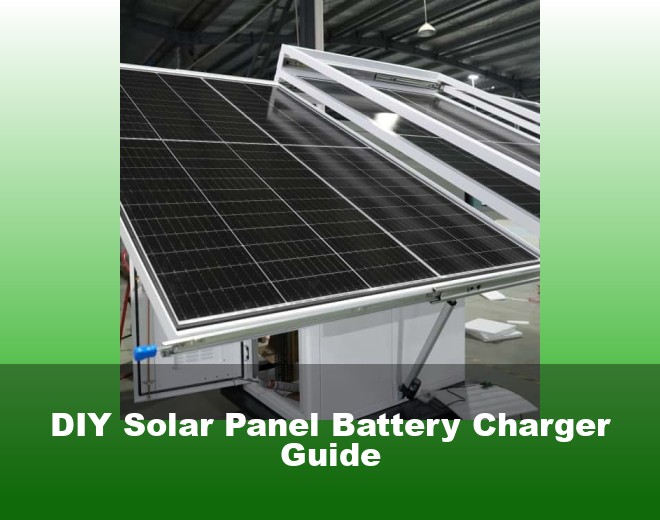 DIY Solar Panel Battery Charger Guide
