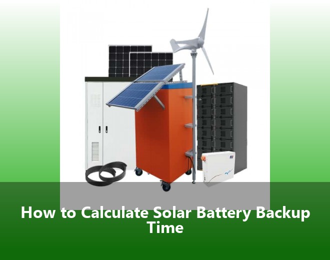 How to Calculate Solar Battery Backup Time