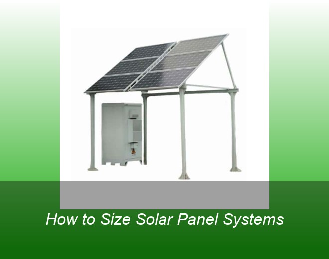 How to Size Solar Panel Systems