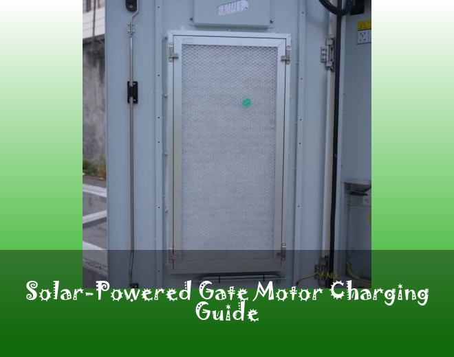 Solar-Powered Gate Motor Charging Guide