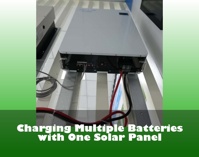 Charging Multiple Batteries with One Solar Panel
