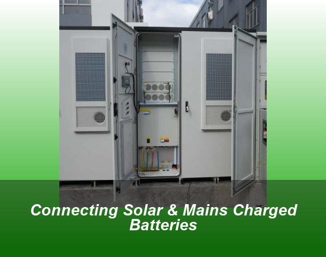 Connecting Solar & Mains Charged Batteries