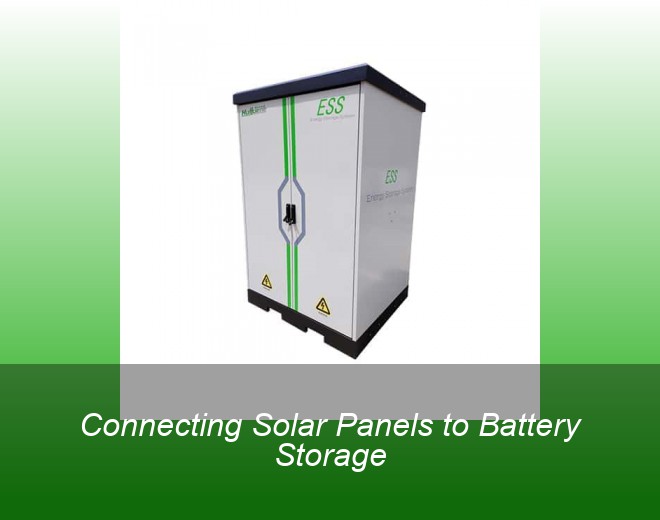 Connecting Solar Panels to Battery Storage