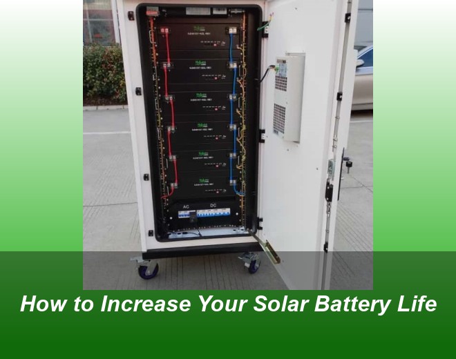 How to Increase Your Solar Battery Life