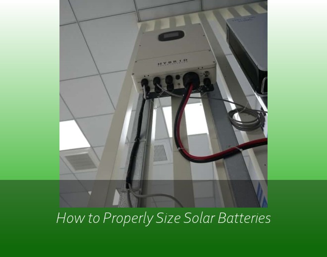 How to Properly Size Solar Batteries