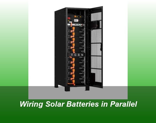 Wiring Solar Batteries in Parallel