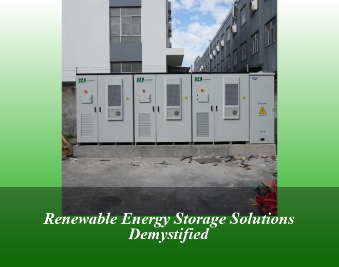 Renewable Energy Storage Solutions Demystified