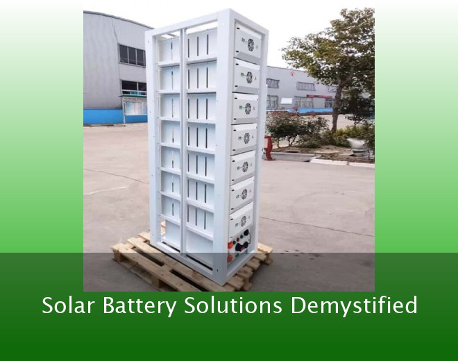Solar Battery Solutions Demystified