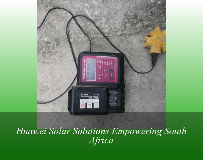 Huawei Solar Solutions Empowering South Africa