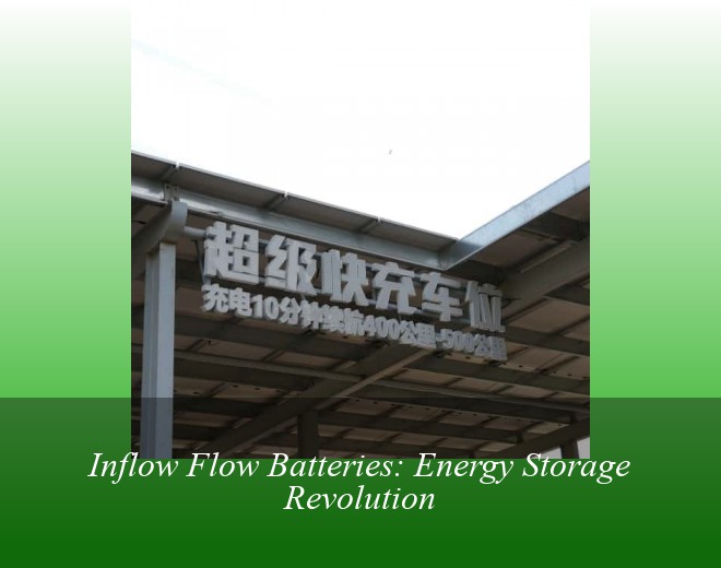 Inflow Flow Batteries: Energy Storage Revolution