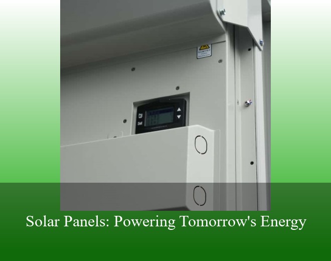 Solar Panels: Powering Tomorrow's Energy