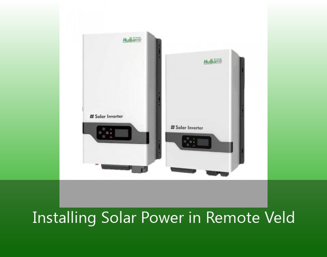 Installing Solar Power in Remote Veld