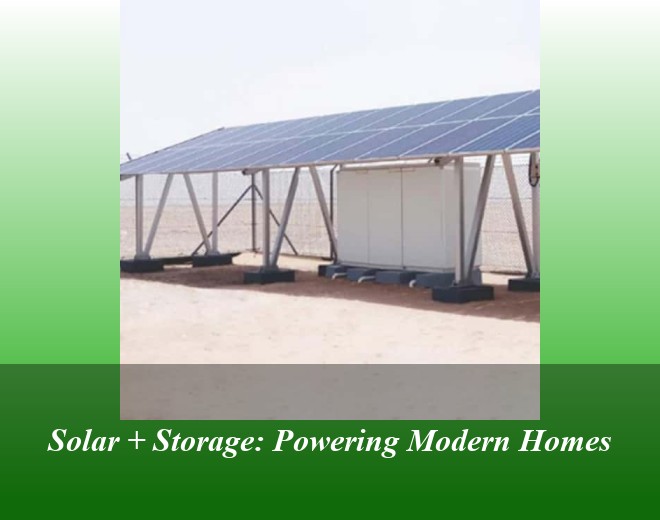 Solar + Storage: Powering Modern Homes