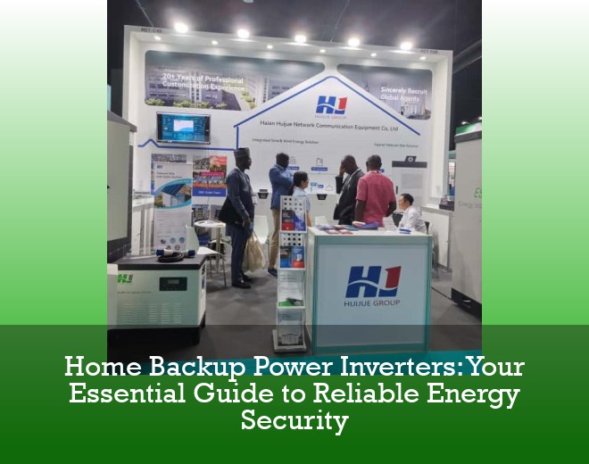 Home Backup Power Inverters: Your Essential Guide to Reliable Energy Security