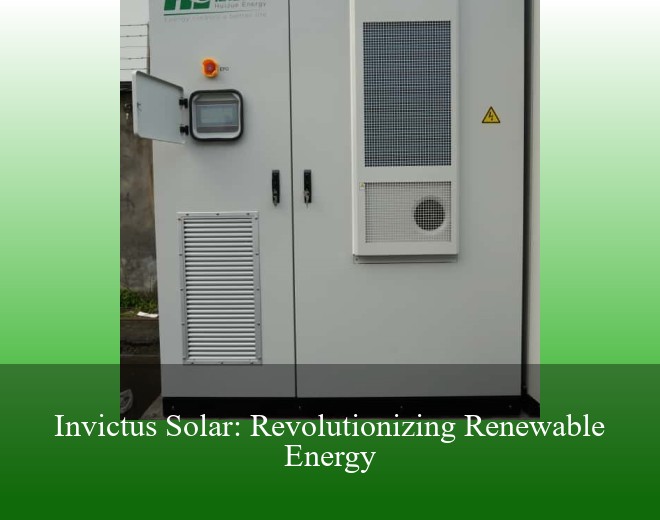 Invictus Solar: Revolutionizing Renewable Energy