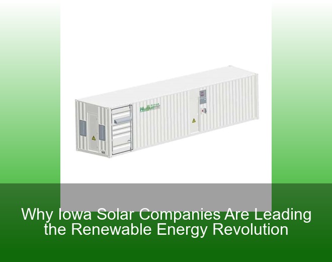 Why Iowa Solar Companies Are Leading the Renewable Energy Revolution