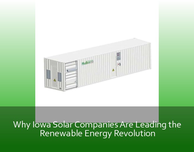 Why Iowa Solar Companies Are Leading the Renewable Energy Revolution