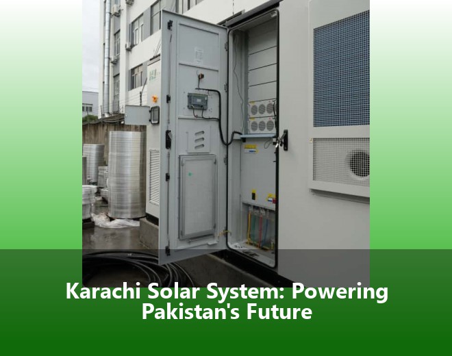 Karachi Solar System: Powering Pakistan's Future
