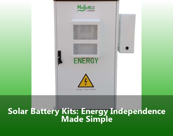 Solar Battery Kits: Energy Independence Made Simple