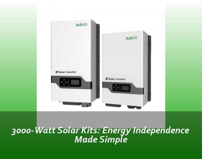 3000-Watt Solar Kits: Energy Independence Made Simple