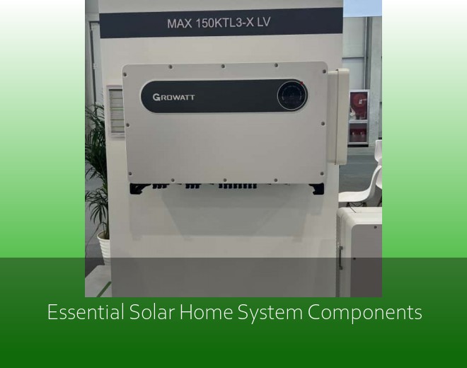 Essential Solar Home System Components