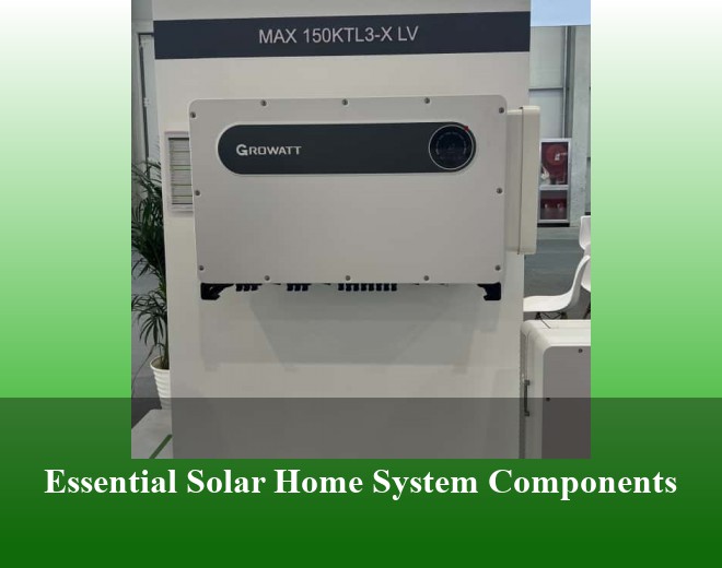 Essential Solar Home System Components