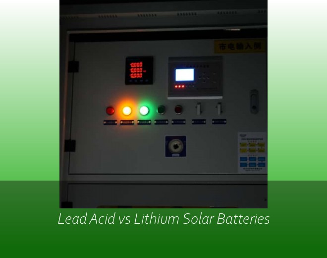 Lead Acid vs Lithium Solar Batteries