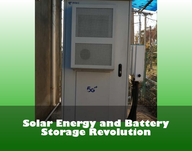 Solar Energy and Battery Storage Revolution