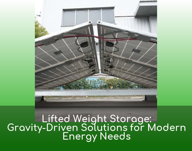Lifted Weight Storage: Gravity-Driven Solutions for Modern Energy Needs