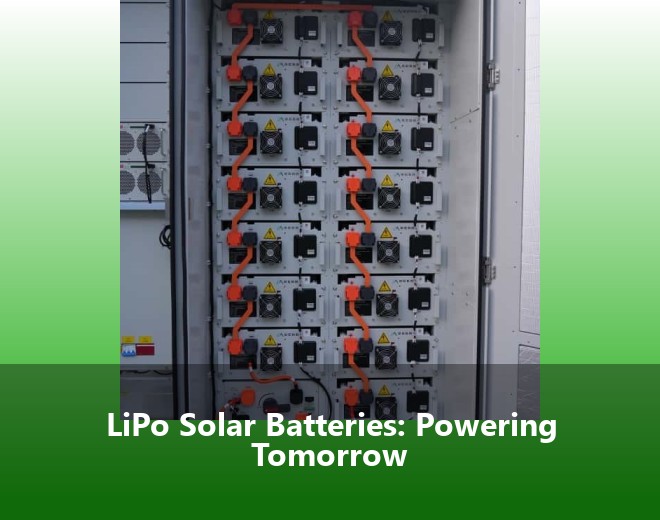 LiPo Solar Batteries: Powering Tomorrow